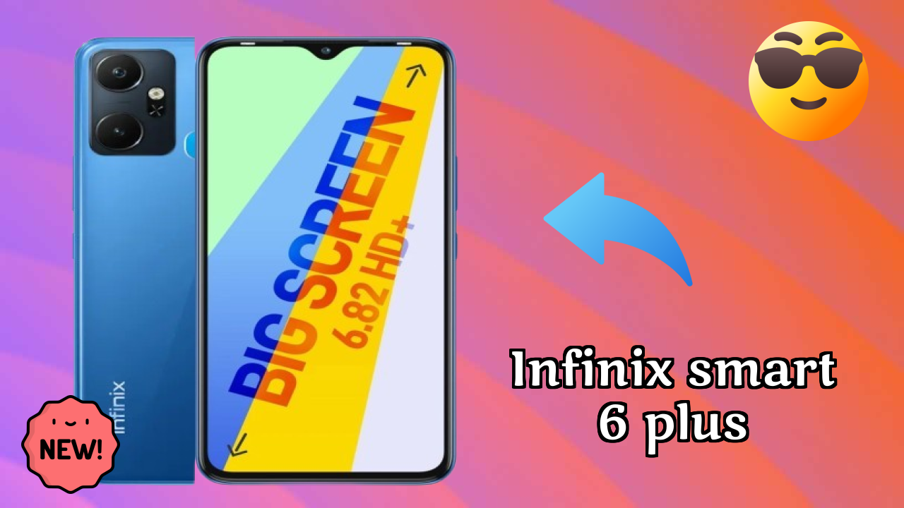Infinix Smart 6 Plus Complete Review: Everything You Need to Know