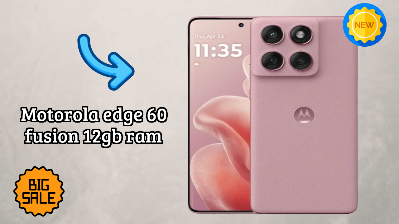 Motorola Edge 60 Fusion 12GB RAM Camera Quality: 32 MP Front Camera Selfie