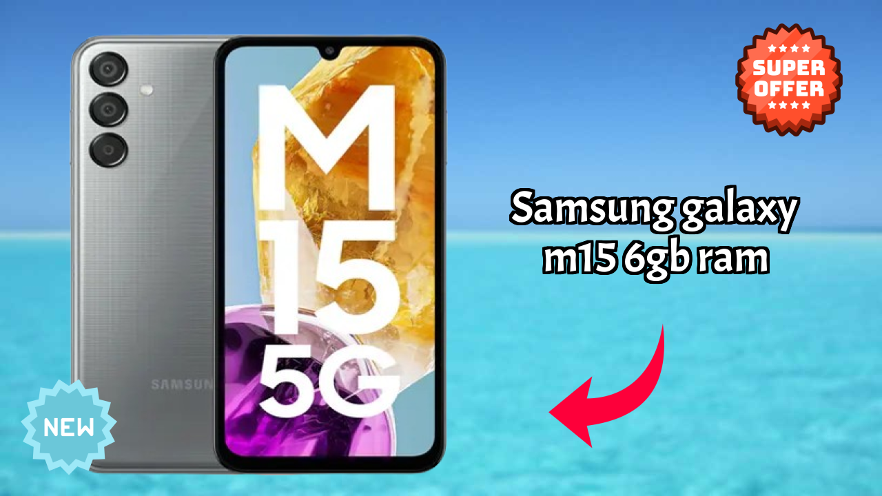 Samsung Galaxy M15 6GB RAM Price Drop: Available at Just ₹14,998