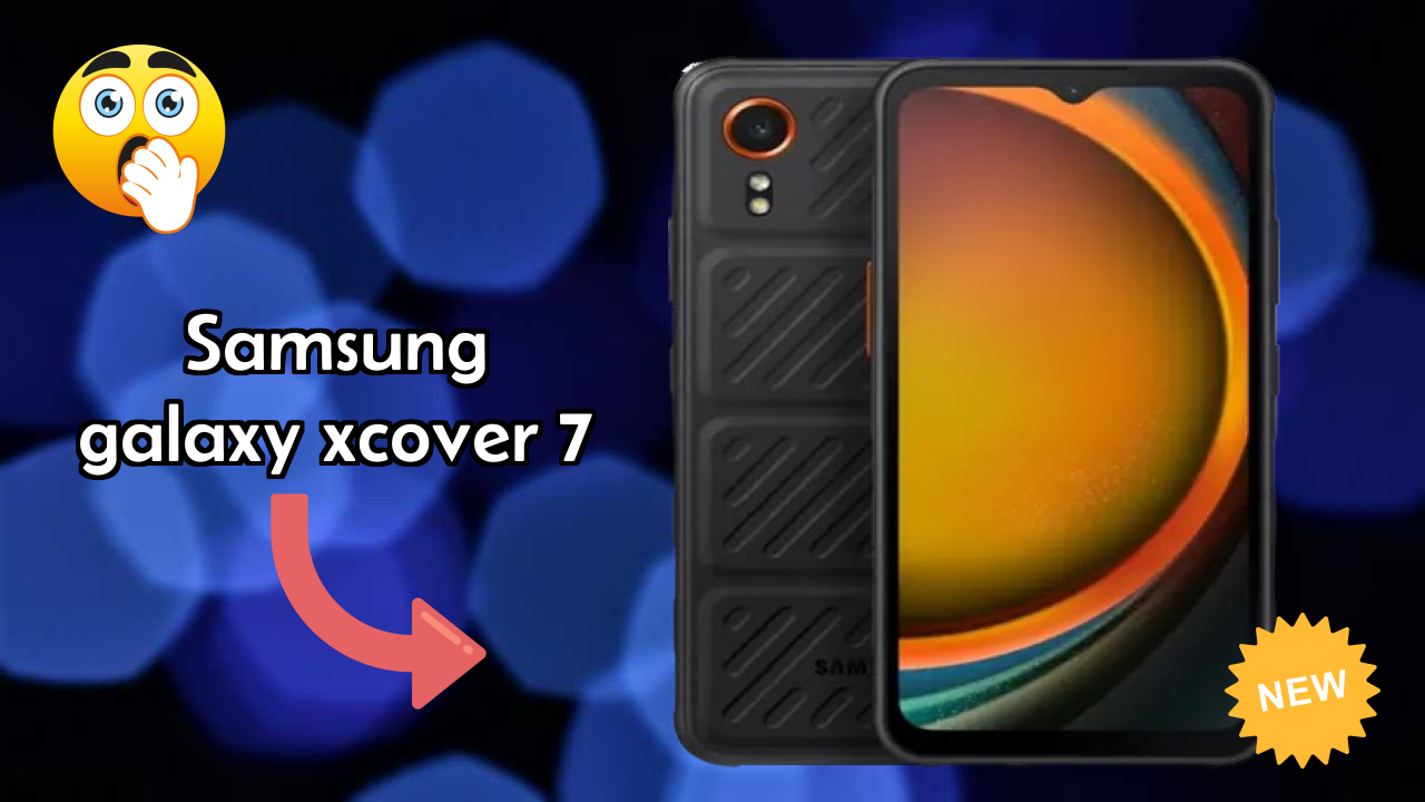 Samsung Galaxy Xcover 7 vs Samsung: Which Should You Choose?