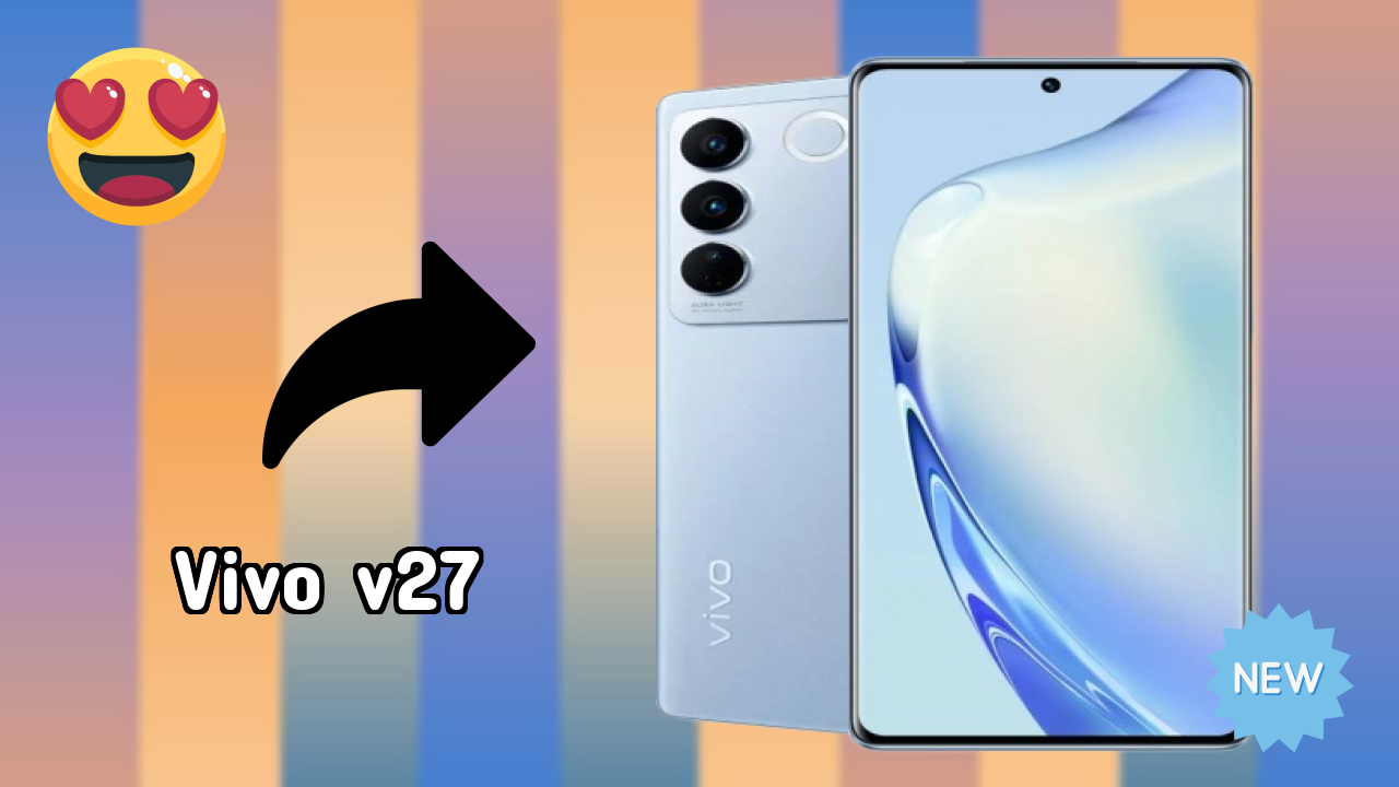 Vivo V27 at ₹29,800 - Complete Buying Guide